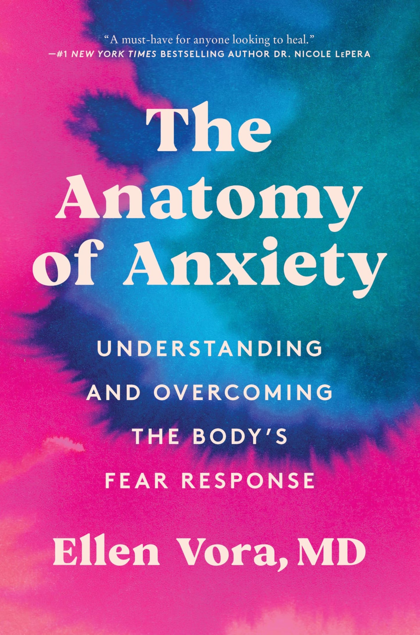 The Anatomy of Anxiety: Understanding and Overcoming the Body's Fear Response – A Holistic Health Guide to Root Causes and Natural Anxiety Relief