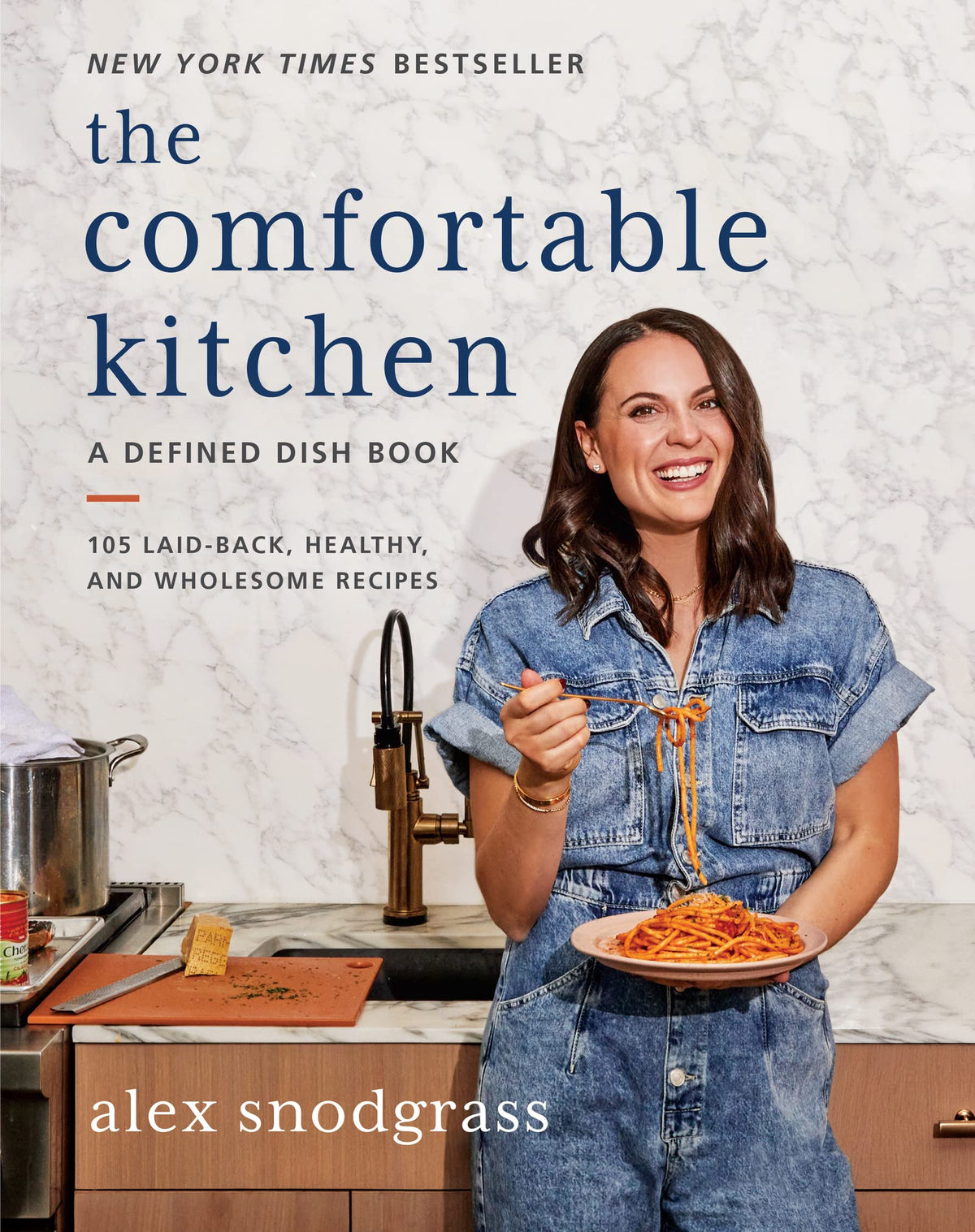 The Comfortable Kitchen: Approachable, Nutritious Recipes for Everyday Meals That Bring Joy Back to the Family Table (A Defined Dish Book, 2)