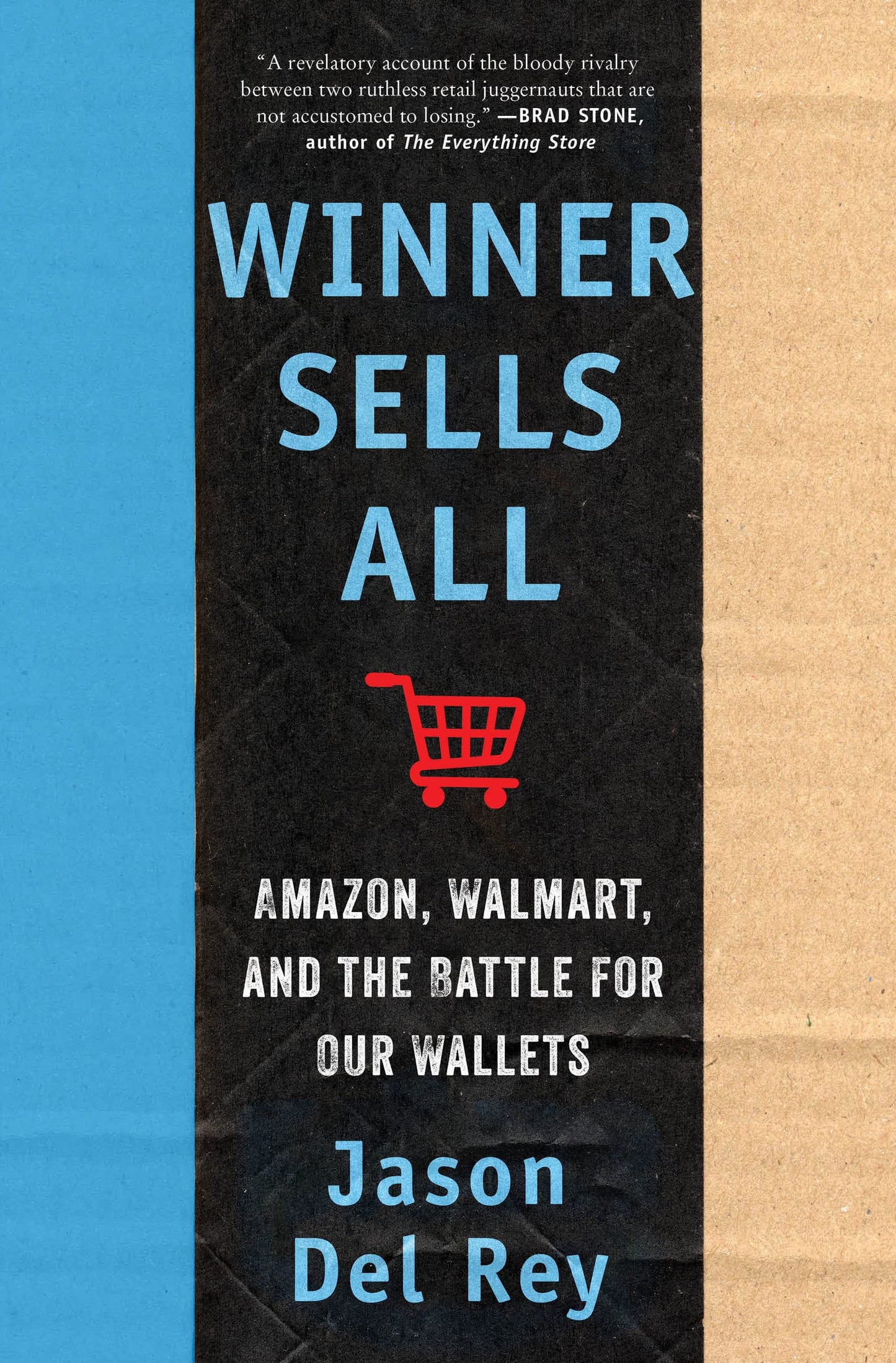 Winner Sells All: Amazon, Walmart, and the Battle for Our Wallets – How Corporate Decisions and E-Commerce Rivalry Reshape Retail and Commerce