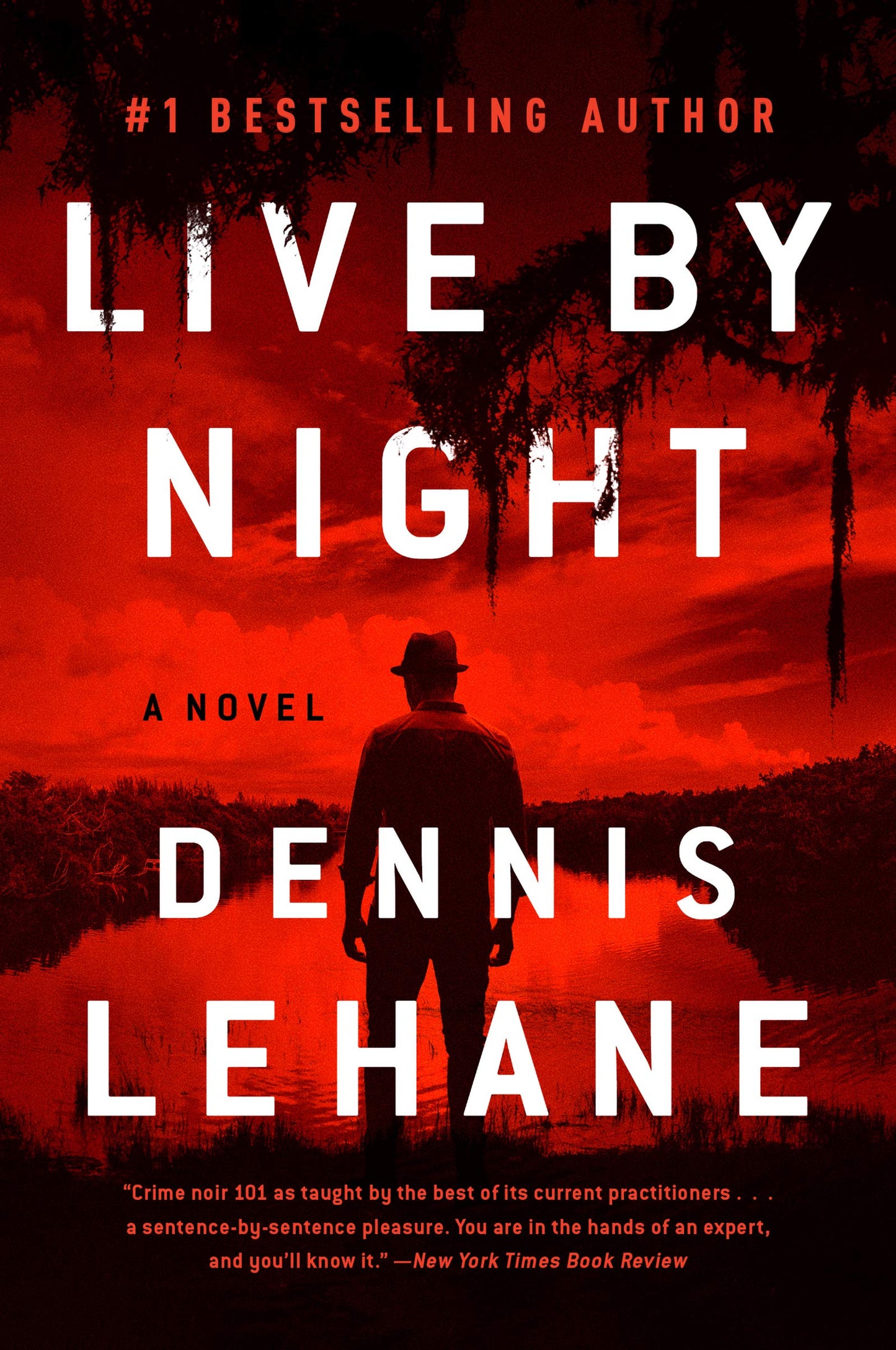 Live by Night: A Novel (Joe Coughlin Series, 2)