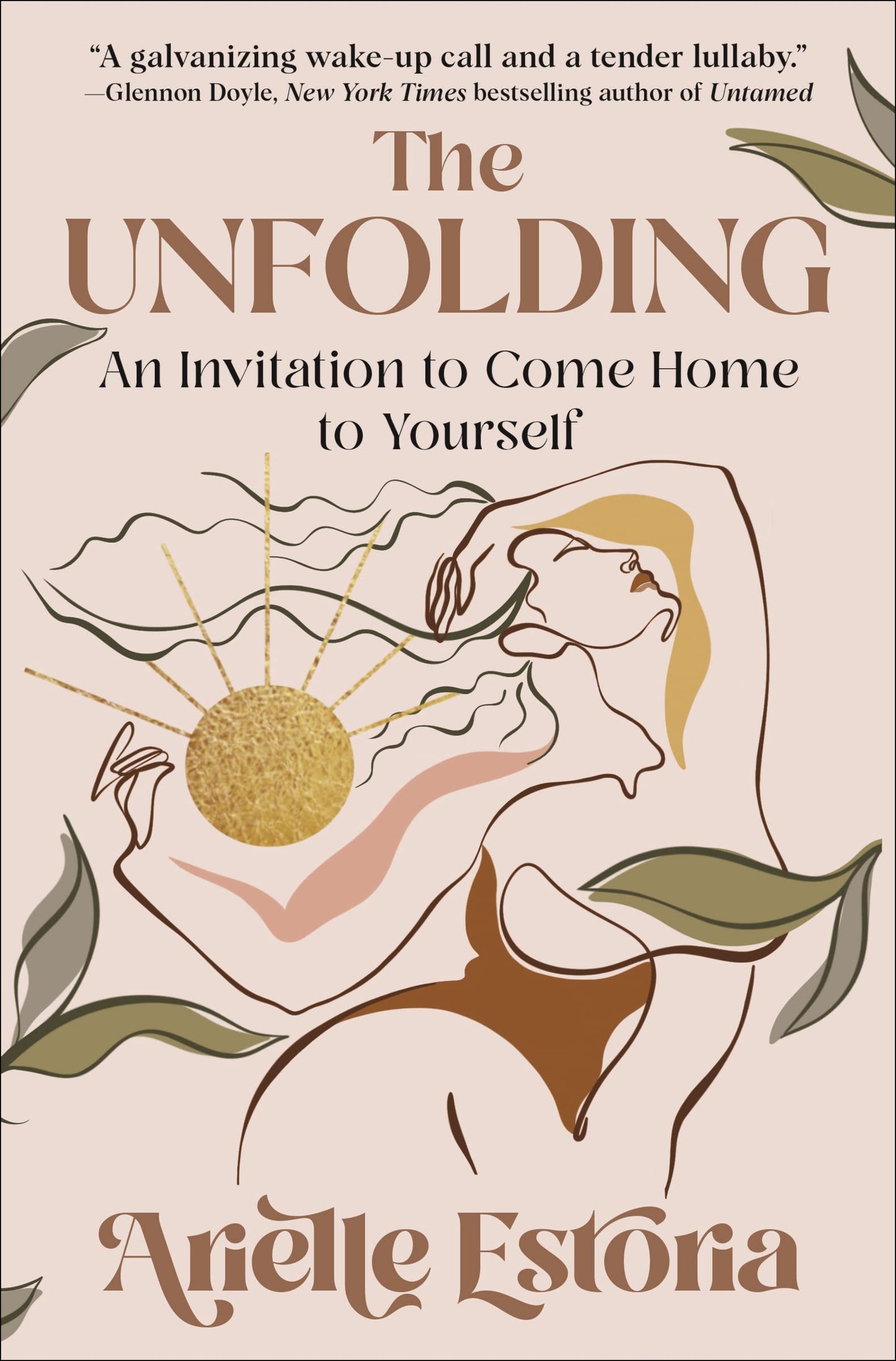 The Unfolding: An Invitation to Come Home to Yourself – An Interactive Guide Through Five Phases of Healing and Awakening