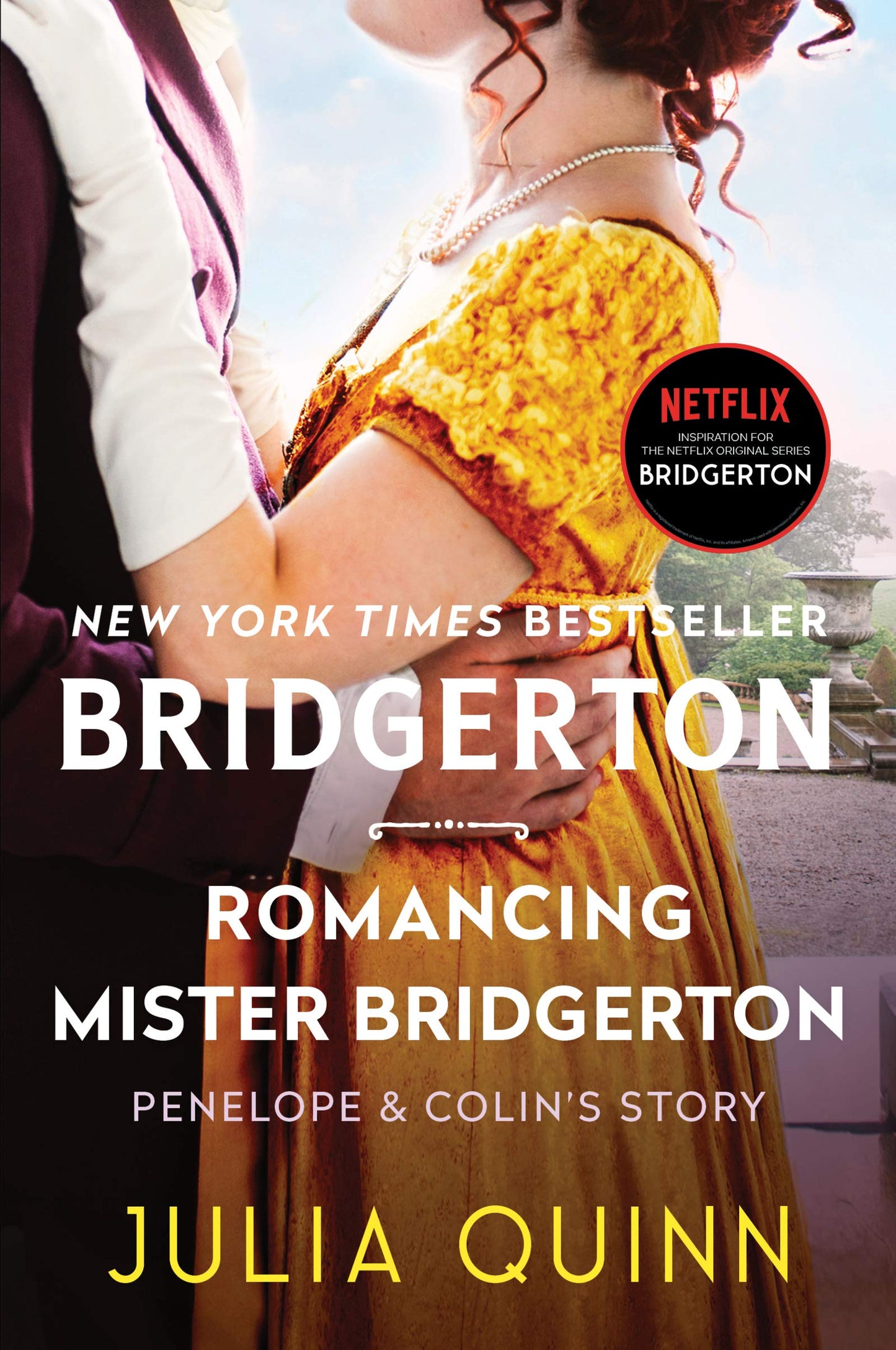 Romancing Mister Bridgerton: Penelope & Colin's Story, The Inspiration for Bridgerton Season Three (Bridgertons, 4) - 6062