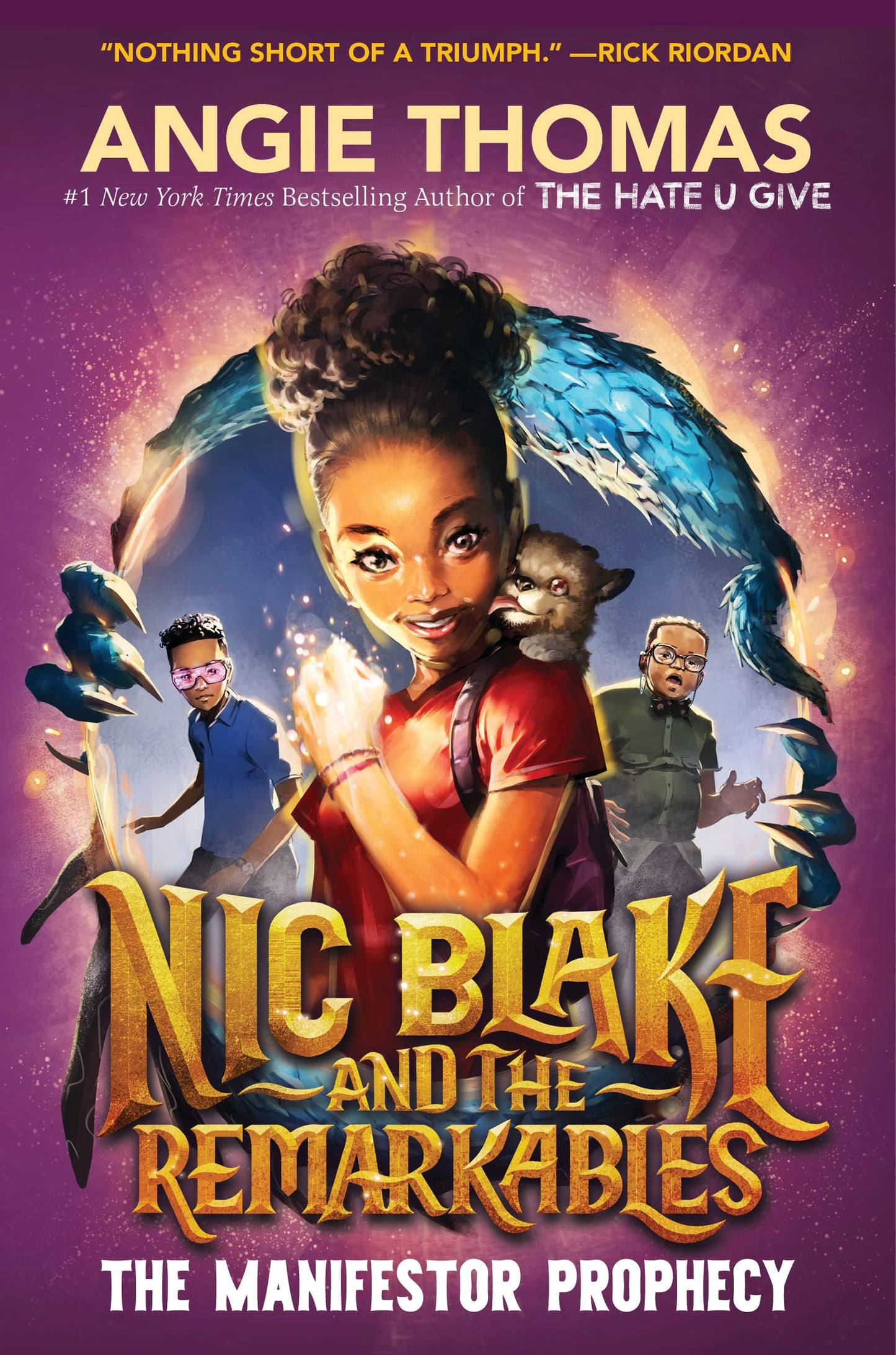Nic Blake and the Remarkables: The Manifestor Prophecy: The Middle Grade Debut from the Bestselling Author of The Hate U Give