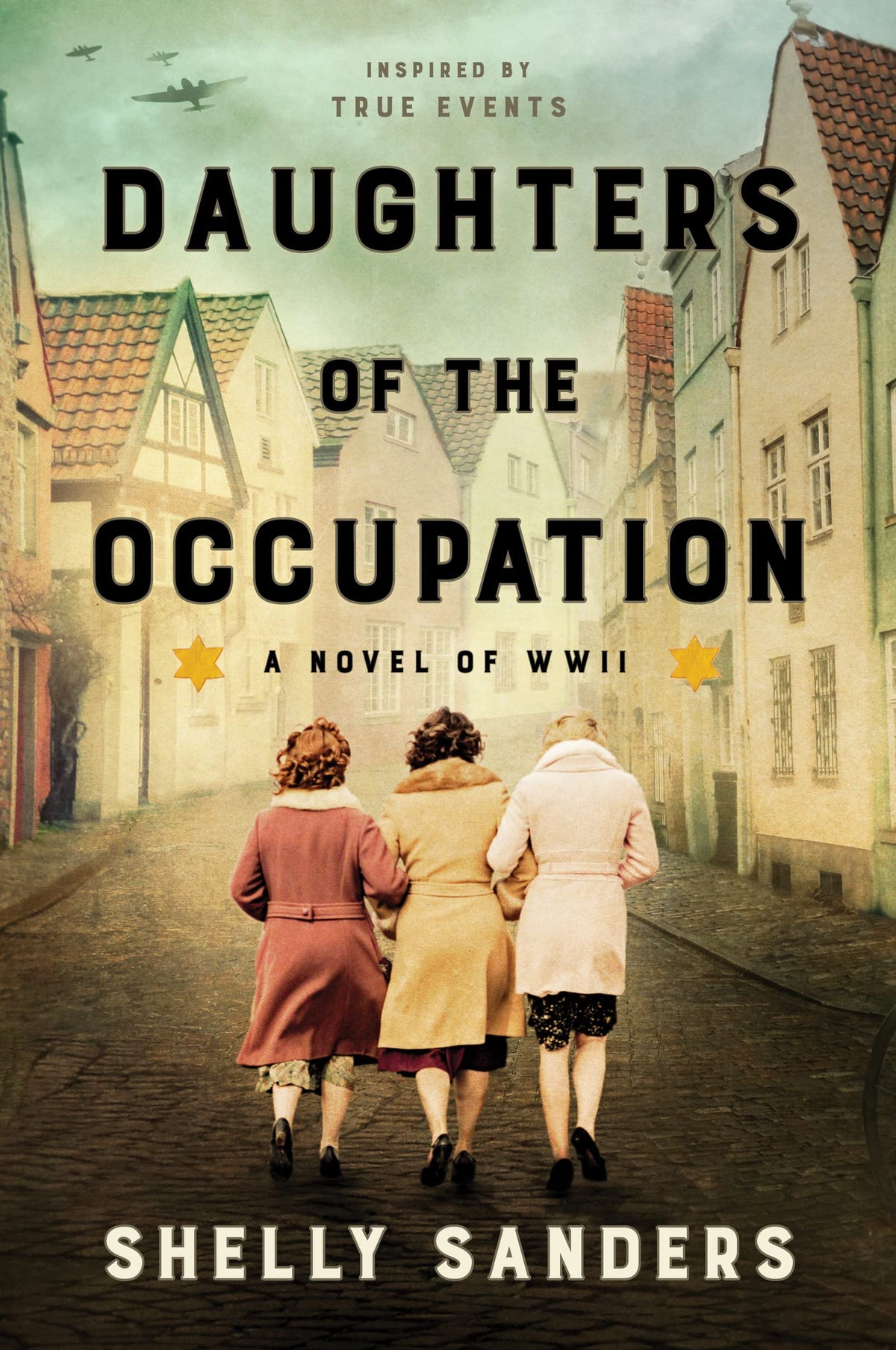 Daughters of the Occupation: A Novel of WWII – An Unforgettable Story of Three Generations, Holocaust Survival, and Family Secrets