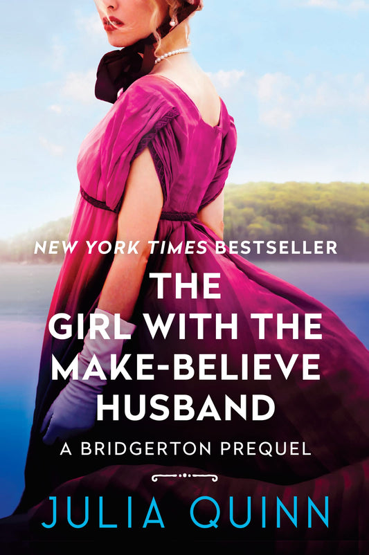 The Girl with the Make-Believe Husband: A Bridgerton Prequel (A Bridgerton Prequel, 2)