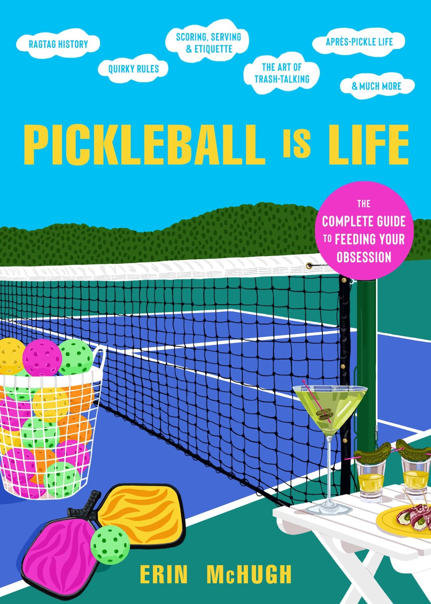 Pickleball Is Life: The Complete Guide to Feeding Your Obsession - 788