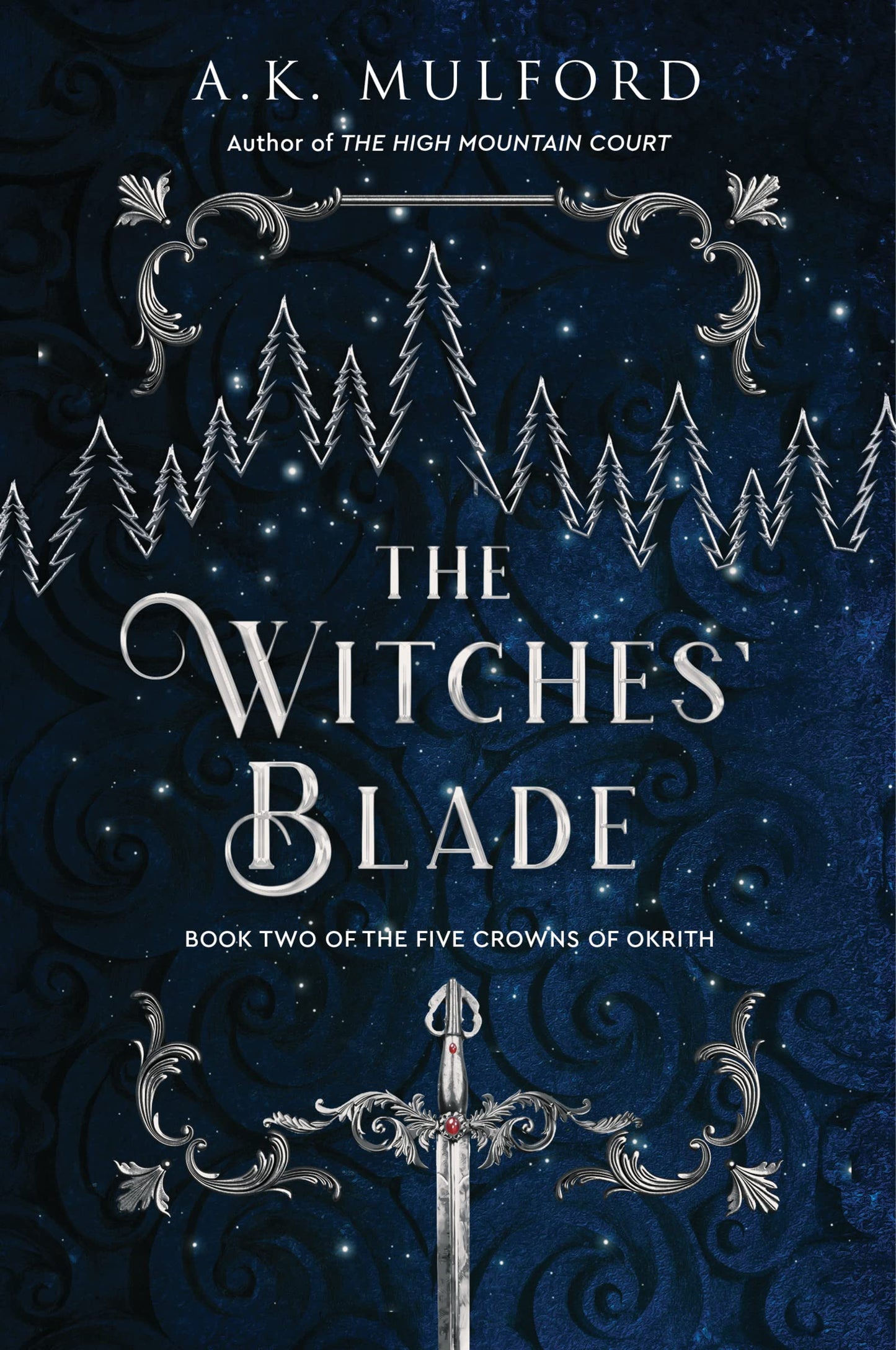 The Witches' Blade: A Captivating Tale of Magic and Power with Fae and Witches, Join Rua as She Confronts the Northern King! (The Five Crowns of Okrith, 2)