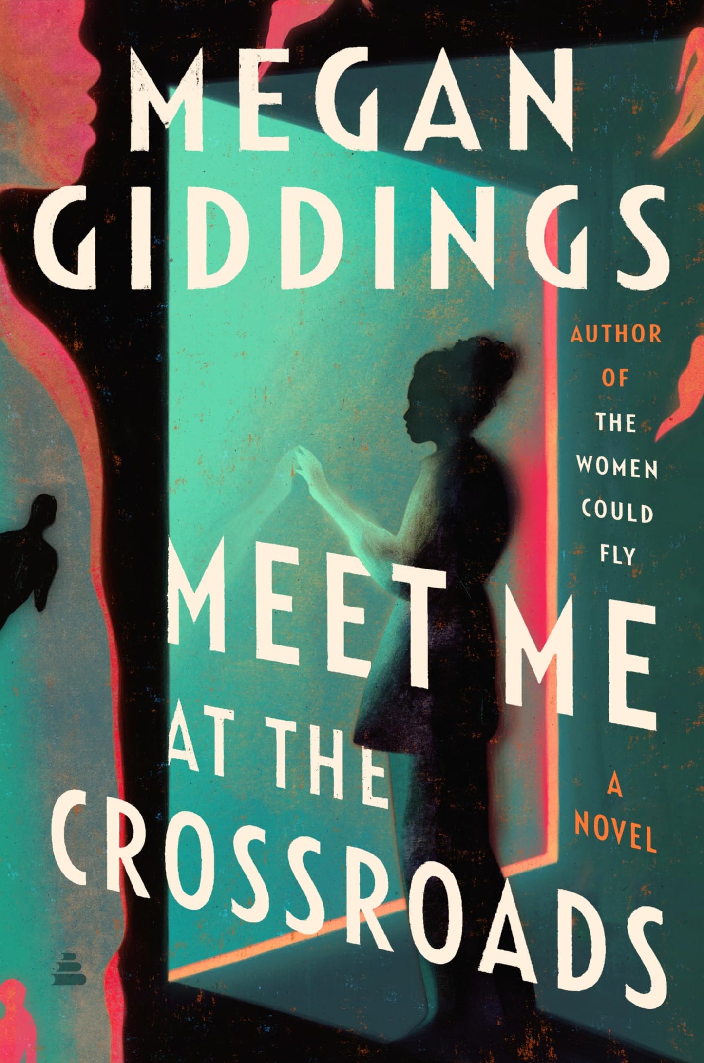 Meet Me at the Crossroads: A Dazzling Novel of Black Twin Sisters, Mysterious Doors, and Faith and Love