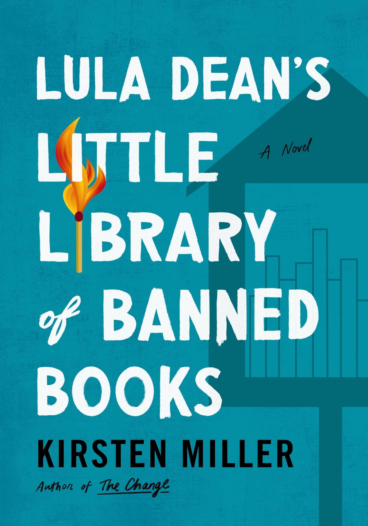 Lula Dean's Little Library of Banned Books: When Banned Books Shake Up a Small Georgia Town―A Funny and Poignant Novel about Censorship, Friendship, and Unexpected Connections