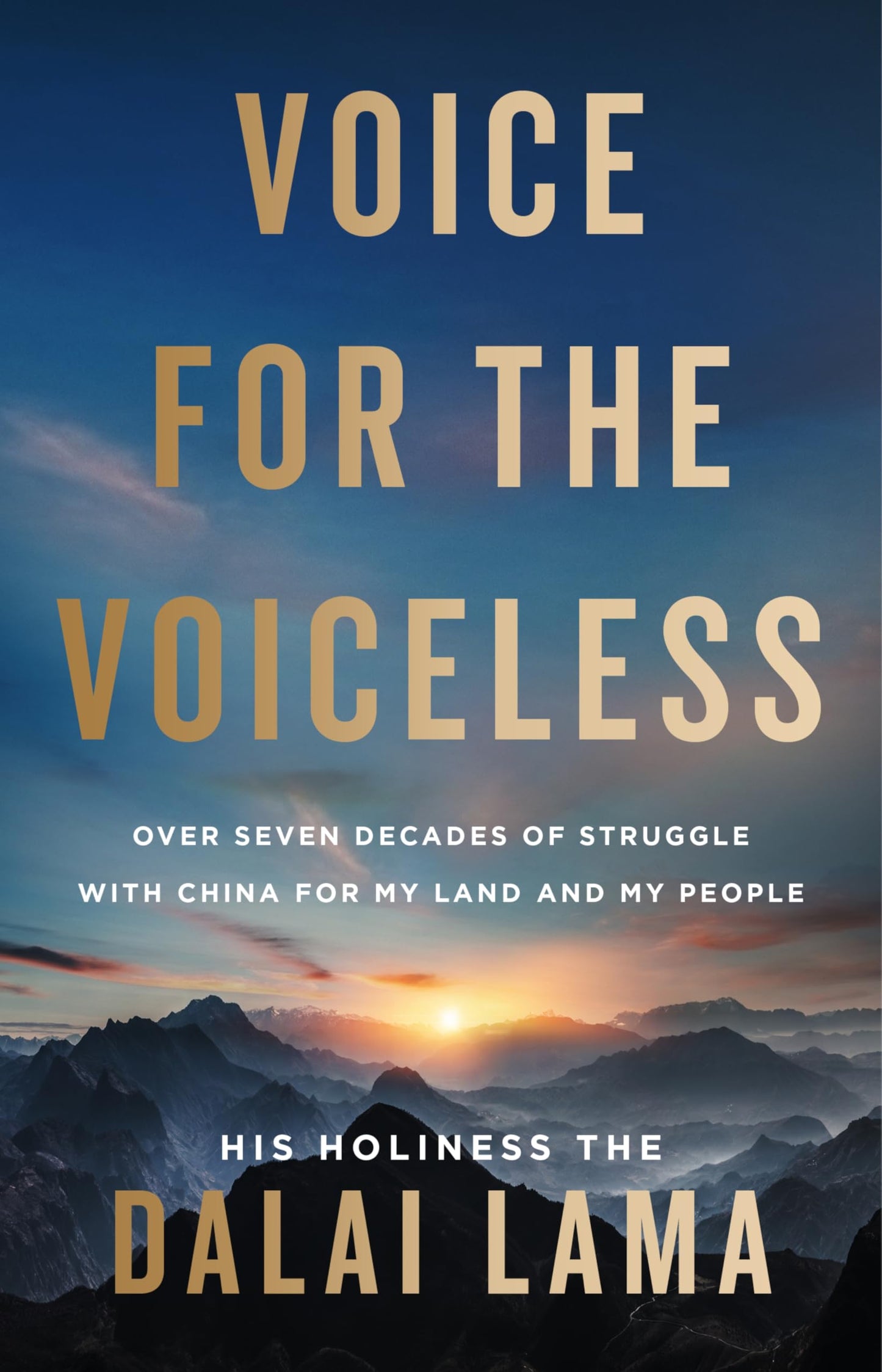 Voice for the Voiceless: Over Seven Decades of Struggle with China for My Land and My People – A New York Times Bestselling Memoir of Spiritual Exile and Freedom