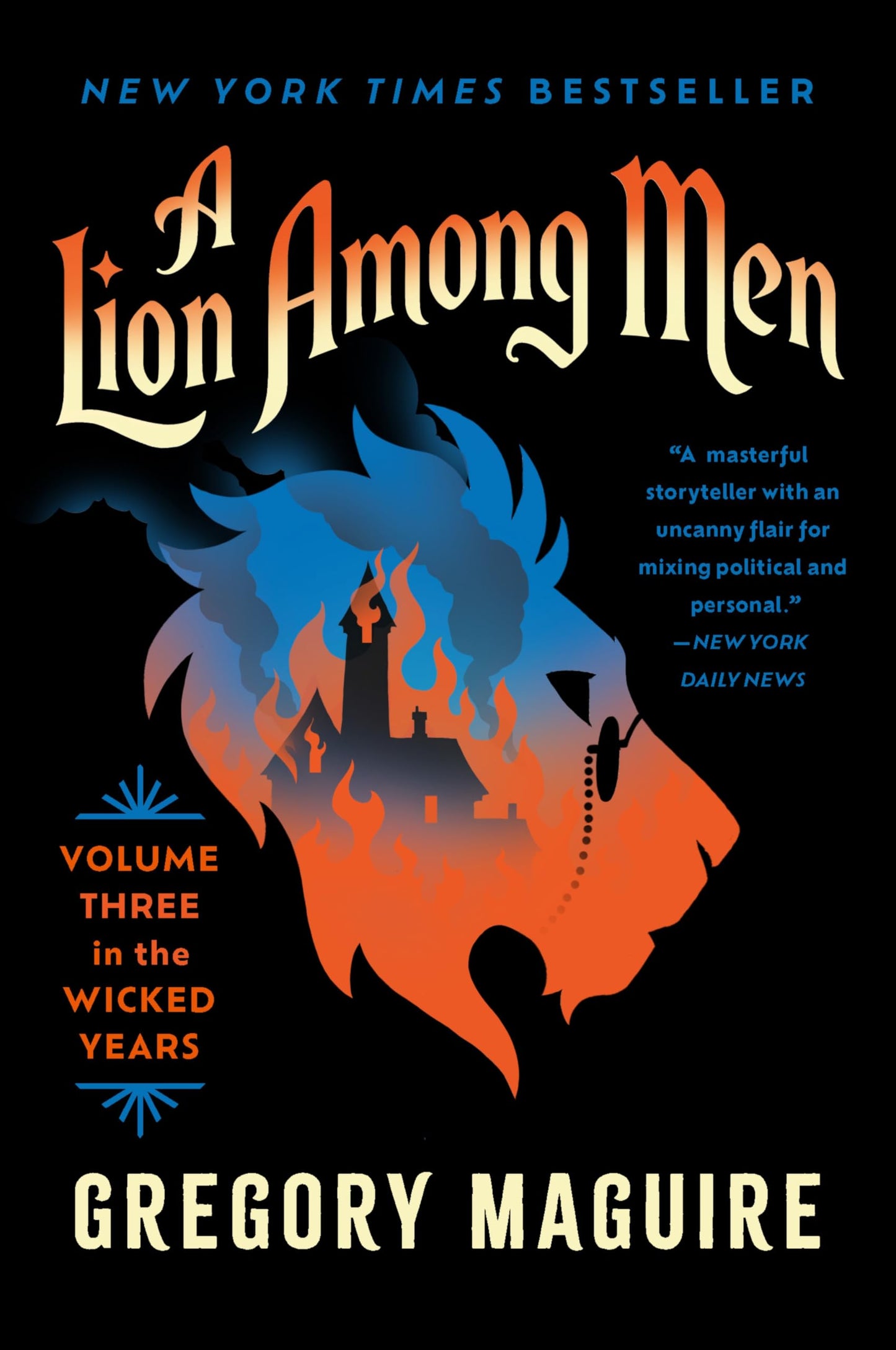 A Lion Among Men: The Wicked Series Continues: The Cowardly Lion’s Journey through Fear and Courage in Oz , from the Epic Inspiration for the Major Motion Picture―Now Streaming (Wicked Years, 3)
