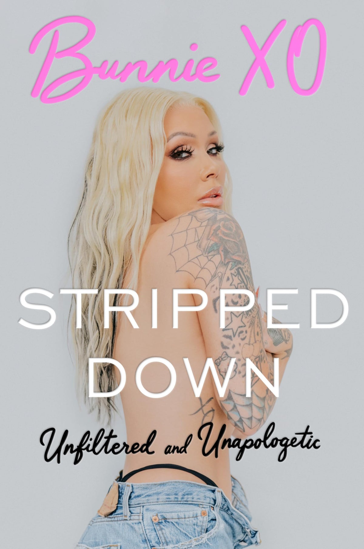 Stripped Down: Unfiltered and Unapologetic – A Modern-Day Memoir from the Trailer Parks of Vegas to Nashville and Podcast Stardom
