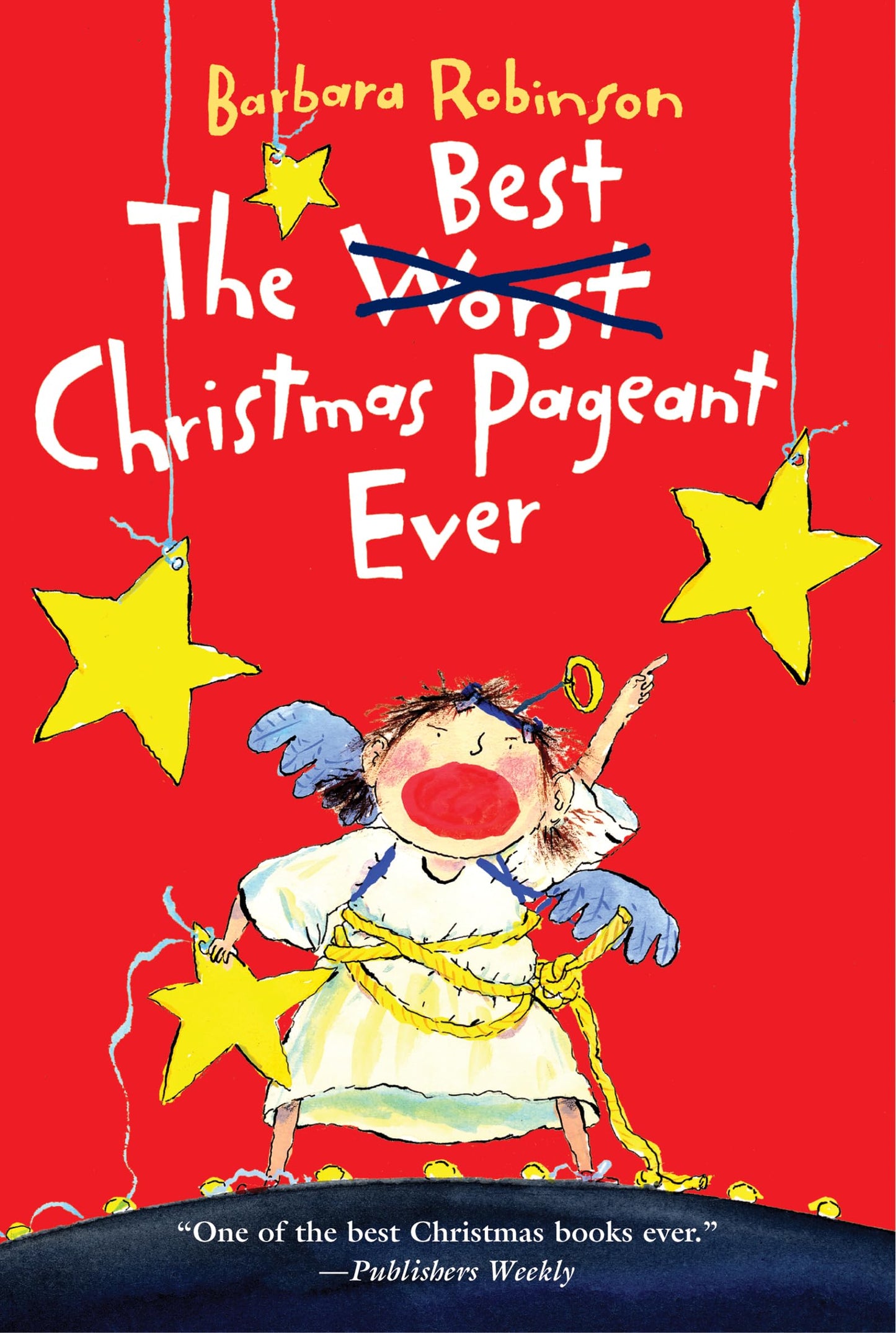 The Best Christmas Pageant Ever: An Award-Winning Holiday Classic of Laughter and Christmas Spirit―Now a Major Motion Picture from Lionsgate (The Best Ever)