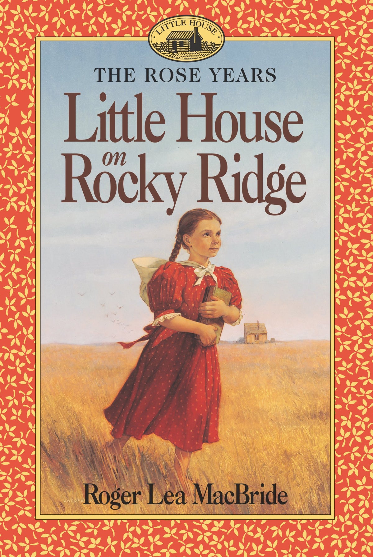 Little House on Rocky Ridge: A Story About Laura Ingalls Wilder's Daughter Rose and Her Journey to Missouri for Kids (Ages 8-12) (Little House Sequel, 1)