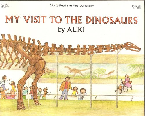 My Visit to the Dinosaurs (Let's-Read-and-Find-Out Science 2) - 596