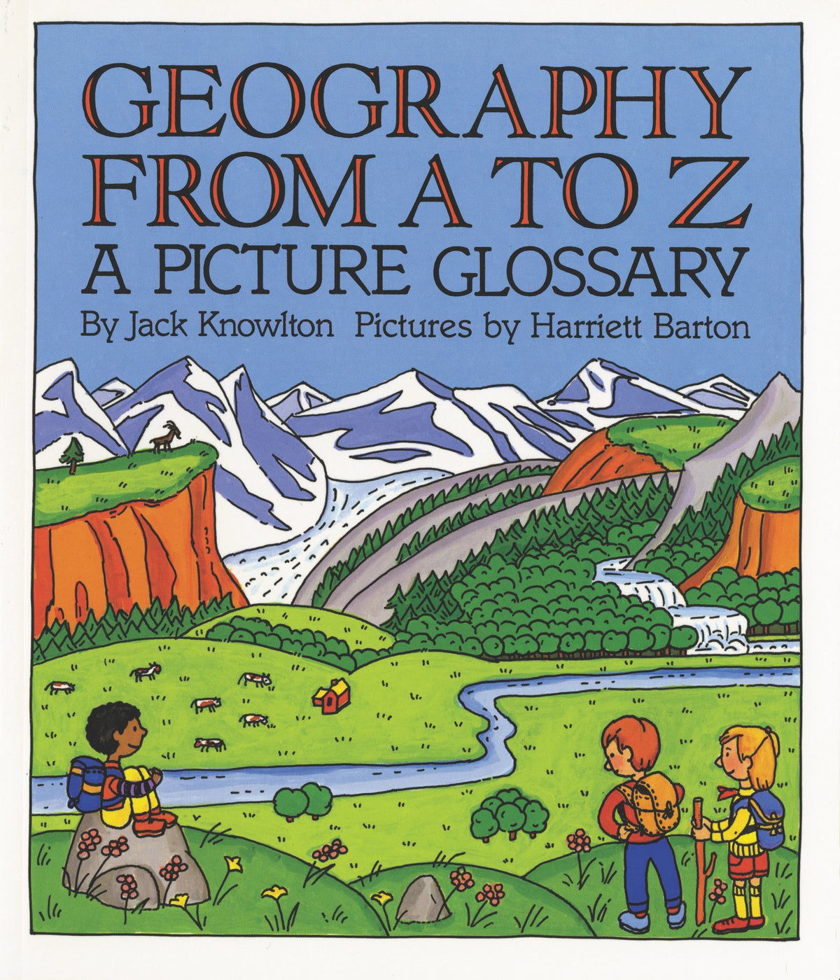 Geography from A to Z: A Picture Glossary ― A Kirkus-Praised Alphabet Book of Earth's Physical Features for Kids (Ages 4-8) (Trophy Picture Books (Paperback))