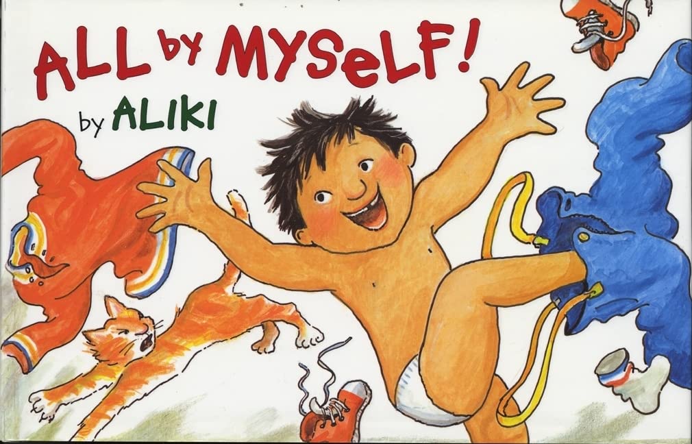 All by Myself!: A Lively Rhyming Picture Book About Independence for Children (Ages 4-8)