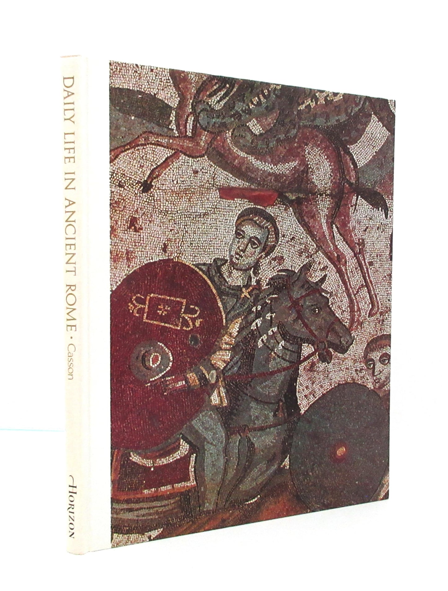 The Horizon Book of Daily Life in Ancient Rome