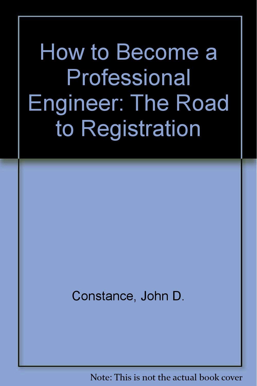 How to Become a Professional Engineer: The Road to Registration - 3631