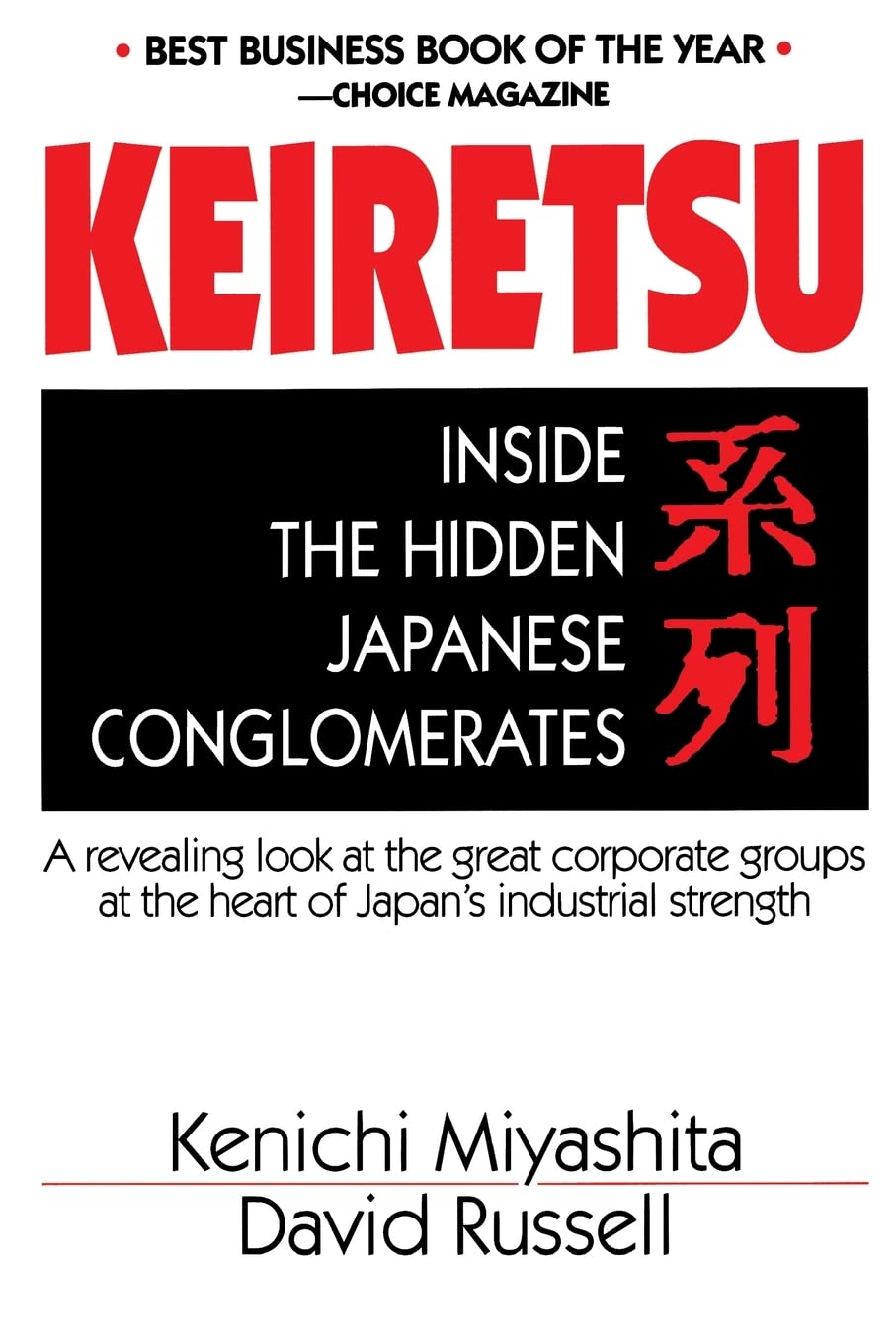 Keiretsu: Inside the Hidden Japanese Conglomerates