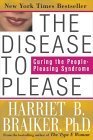 The Disease to Please: Curing the People-Pleasing Syndrome