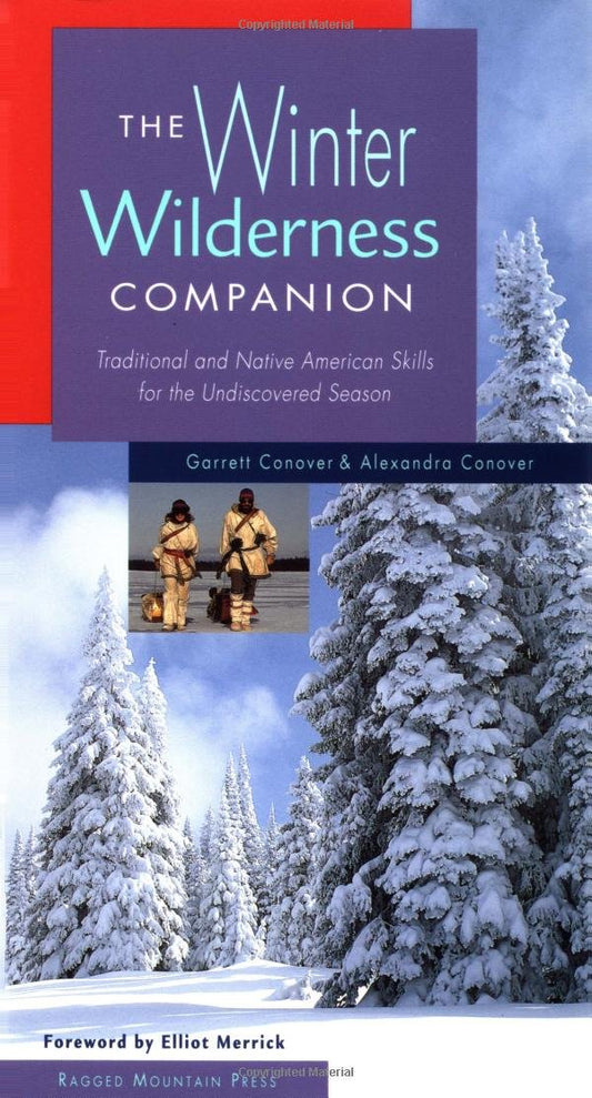 The Winter Wilderness Companion: Traditional and Native American Skills for the Undiscovered Season - 2118