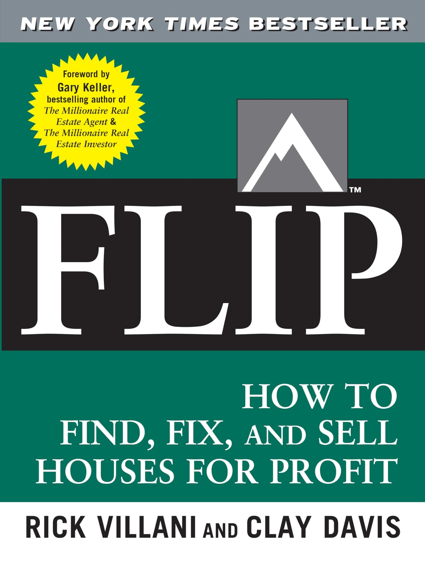 FLIP: How to Find, Fix, and Sell Houses for Profit - 7747