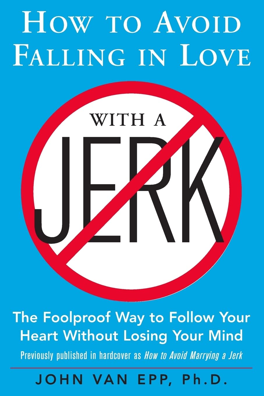 How to Avoid Falling in Love with a Jerk