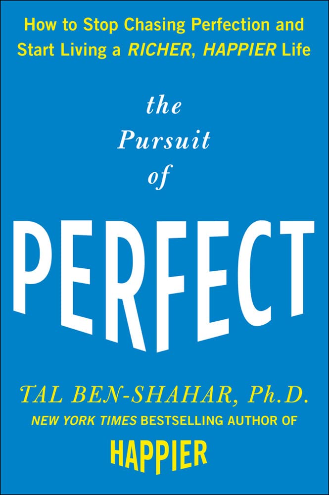 The Pursuit of Perfect: How to Stop Chasing Perfection and Start Living a Richer, Happier Life - 226