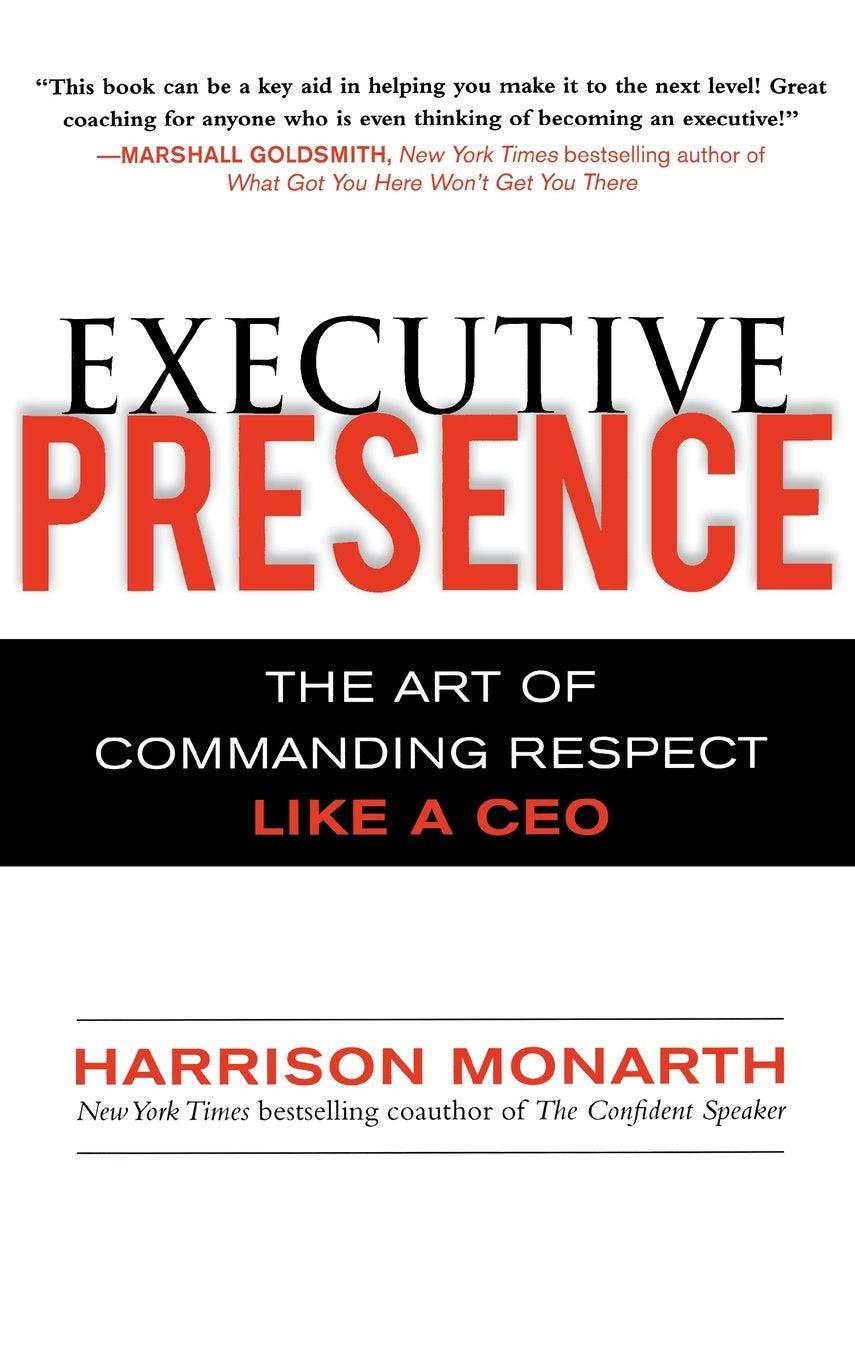 Executive Presence: The Art of Commanding Respect Like a CEO - 1020
