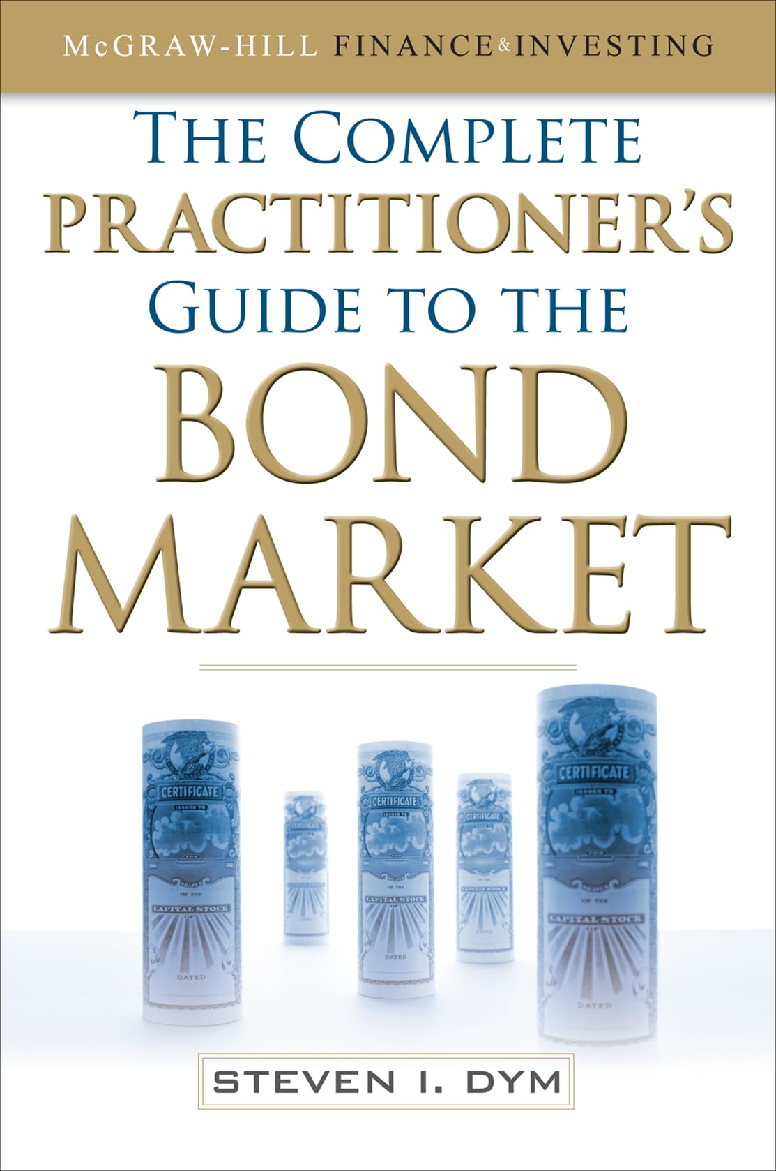 The Complete Practitioner's Guide to the Bond Market (McGraw-Hill Finance & Investing) - 3496