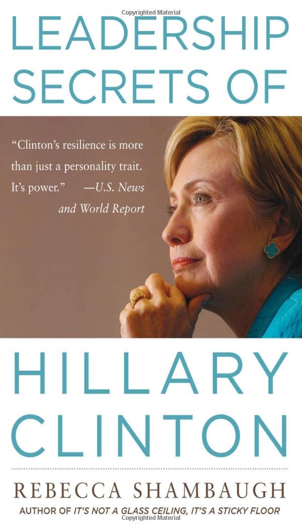 Leadership Secrets of Hillary Clinton