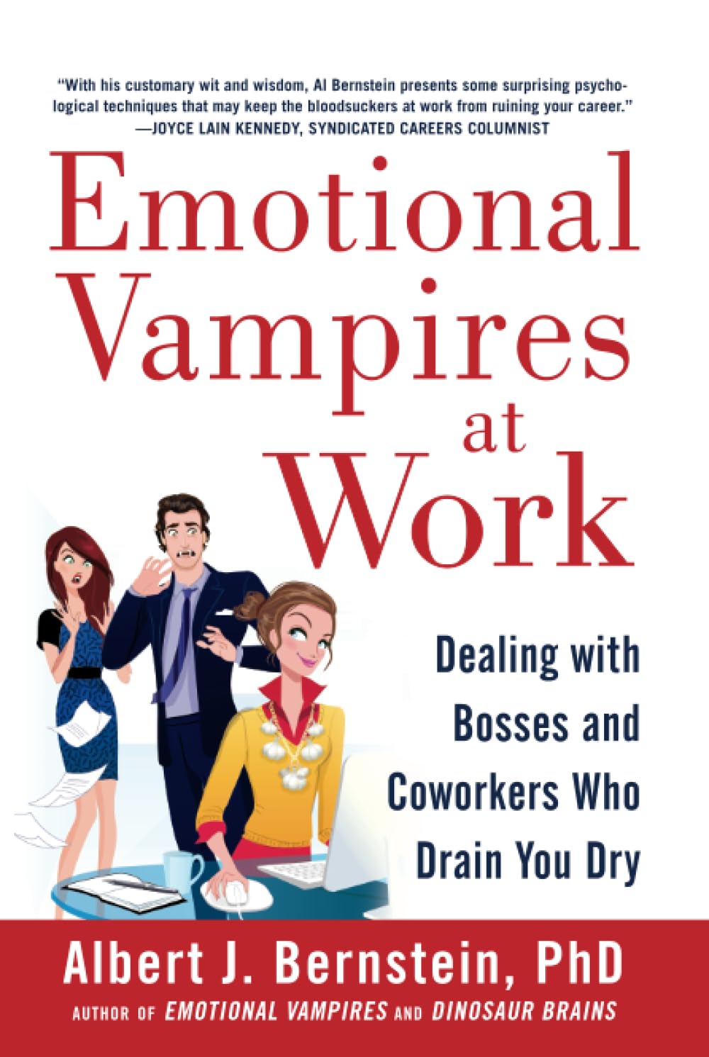 Emotional Vampires at Work: Dealing with Bosses and Coworkers Who Drain You Dry - 5828