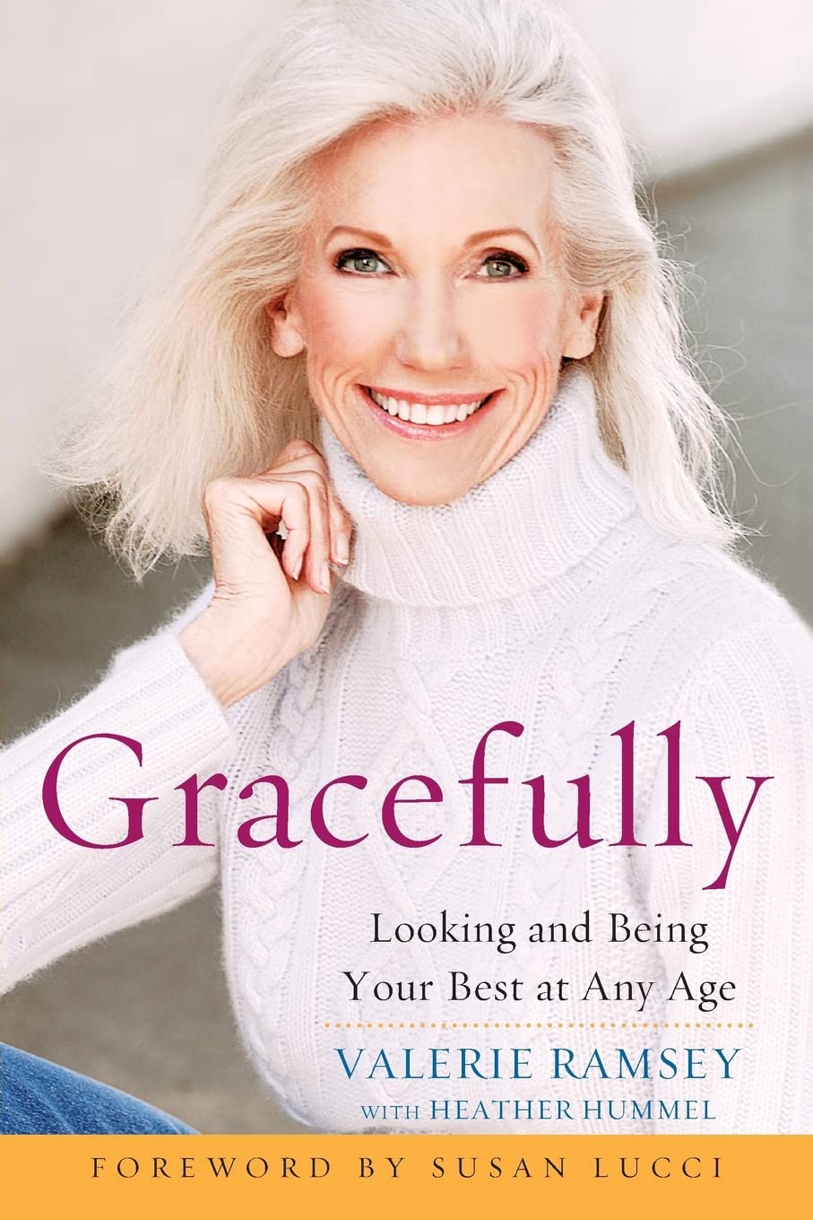 Gracefully: Looking and Being Your Best at Any Age - 3578