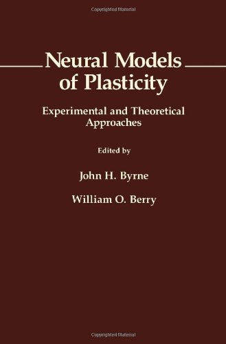Neural Models of Plasticity: Experimental and Theoretical Approaches