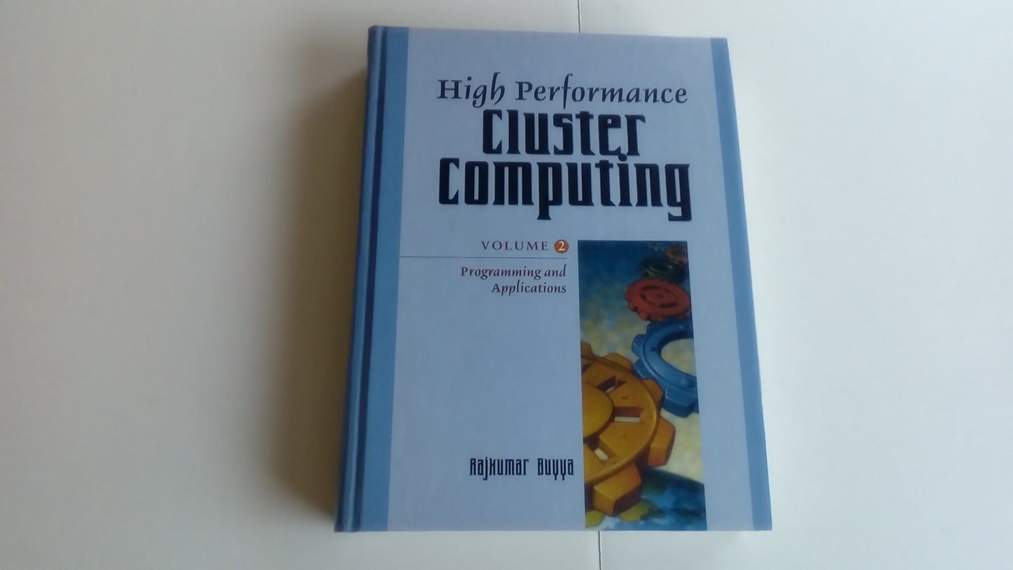 High Performance Cluster Computing: Programming and Applications, Volume 2