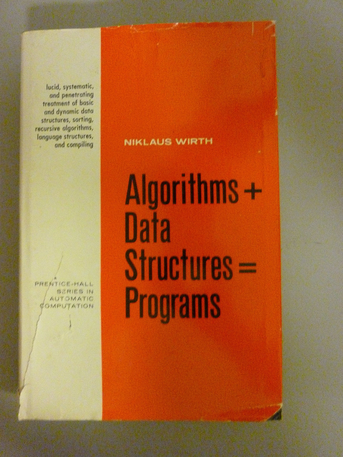 Algorithms + Data Structures = Programs (Prentice-Hall Series in Automatic Computation)