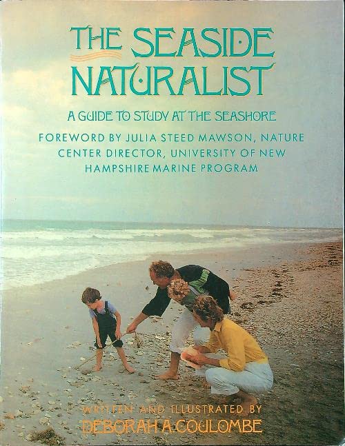 Seaside Naturalist: A Guide to Study at the Seashore