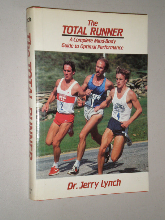 The Total Runner: A Complete Mind-Body Guide to Optimal Performance - 3920