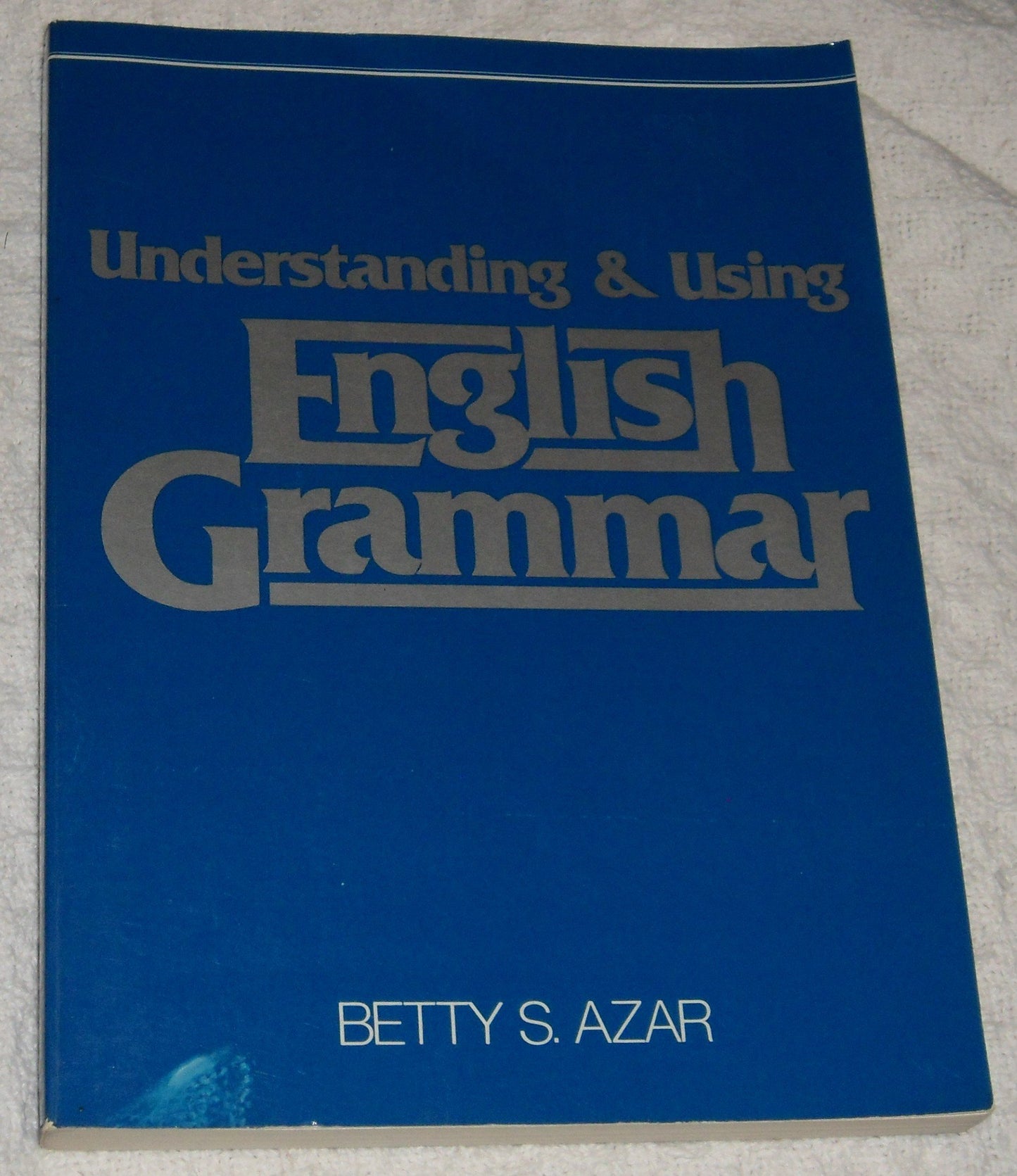 Understanding and Using English Grammar