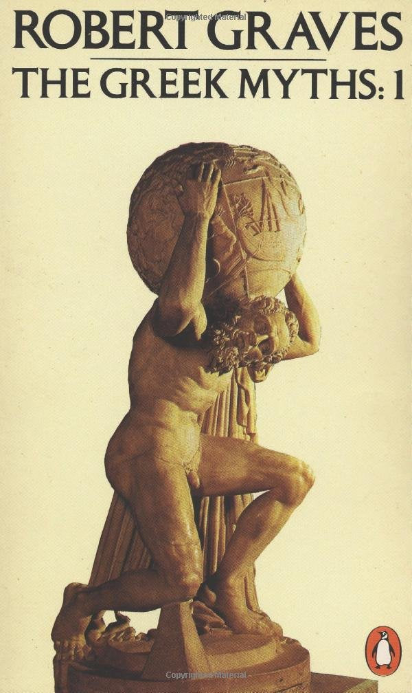 The Greek Myths (Volume 1)