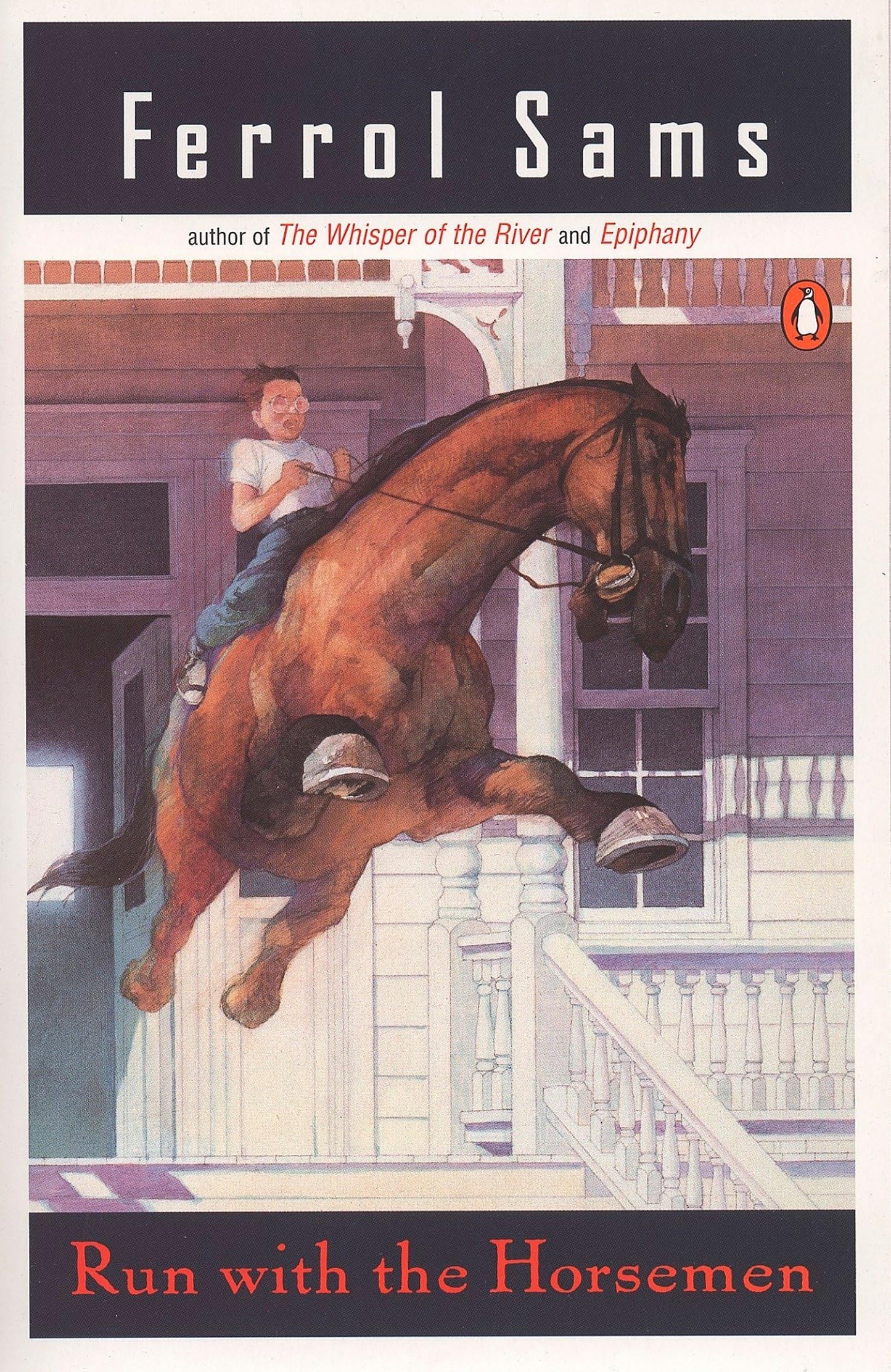 Run with the Horsemen (Penguin Contemporary American Fiction Series) - 8416