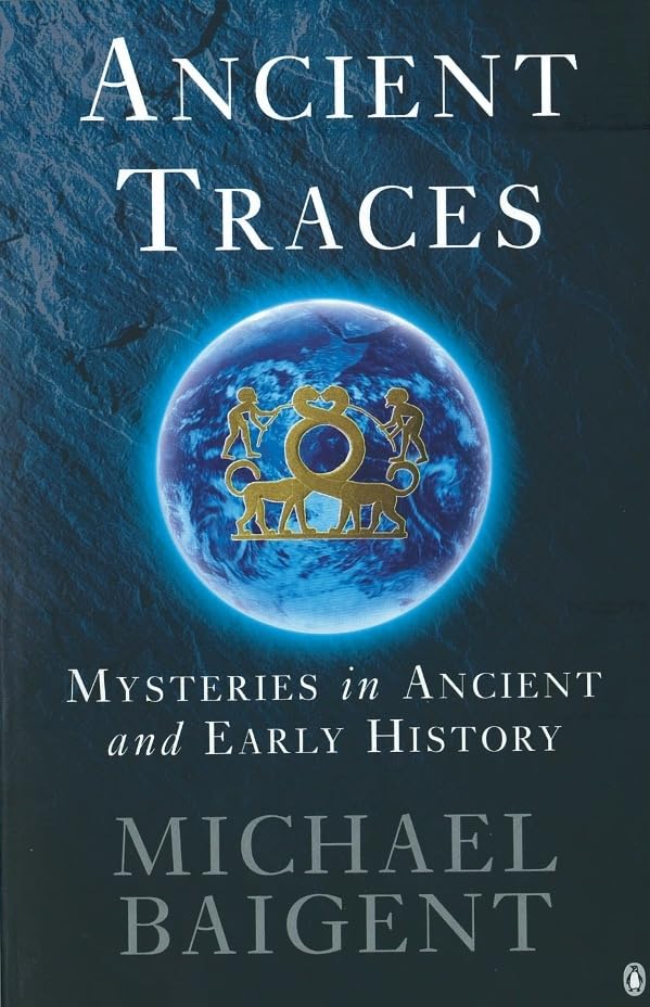 Ancient Traces: Mysteries in Ancient and Early History