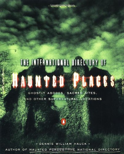 The International Directory of Haunted Places