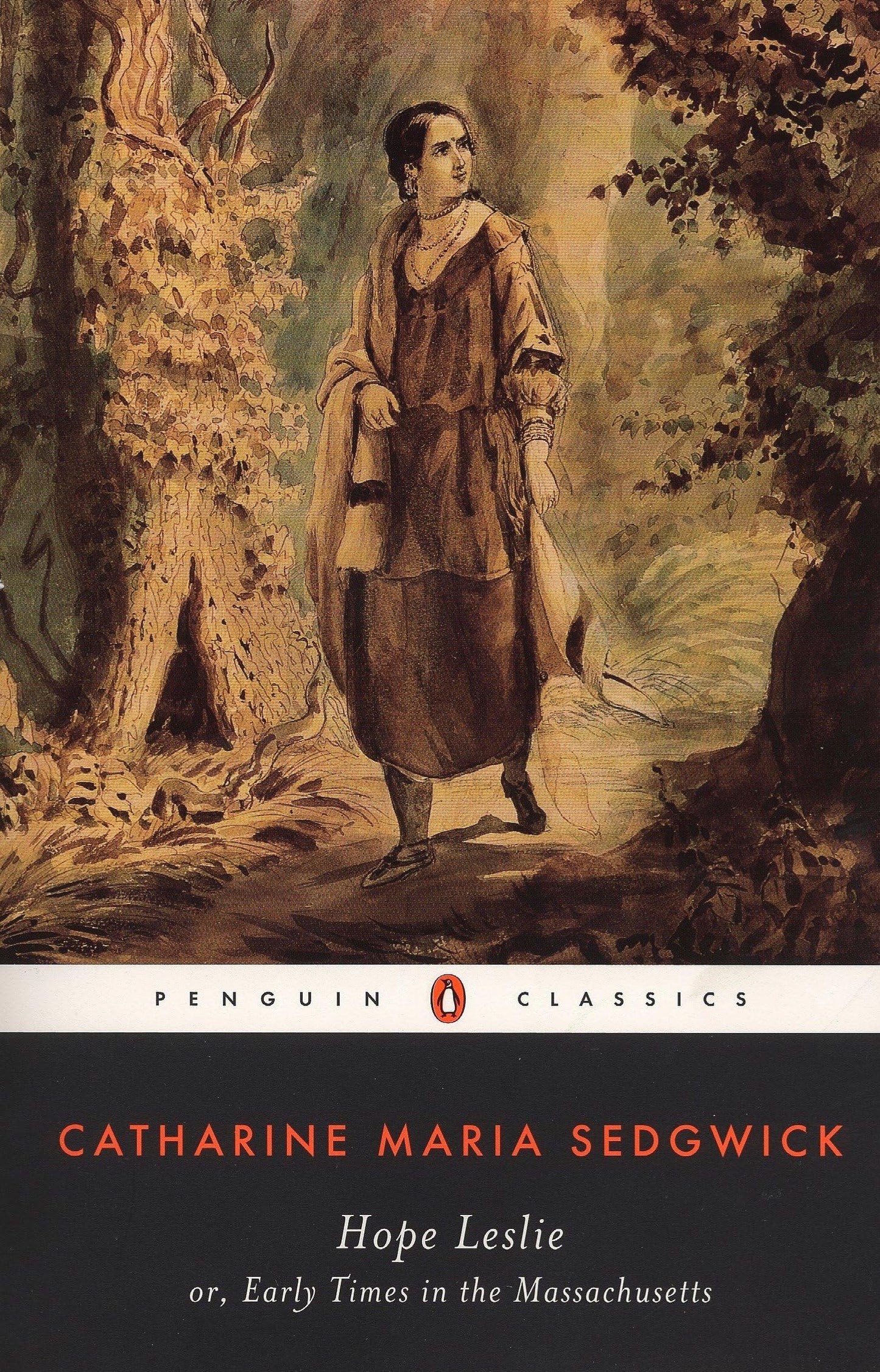 Hope Leslie: or, Early Times in the Massachusetts (Penguin Classics) - 7803