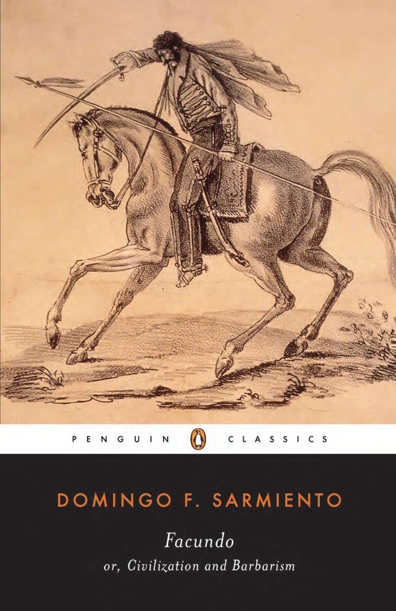 Facundo: Or, Civilization and Barbarism (Penguin Classics) - 6941