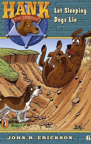 Let Sleeping Dogs Lie (Hank the Cowdog #6)