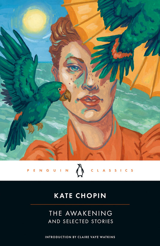 The Awakening and Selected Stories (Penguin Classics) - 484