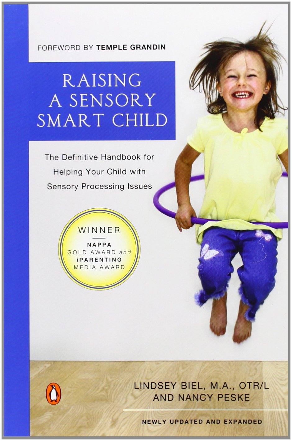 Raising a Sensory Smart Child: The Definitive Handbook for Helping Your Child with Sensory Integration Issues - 4318