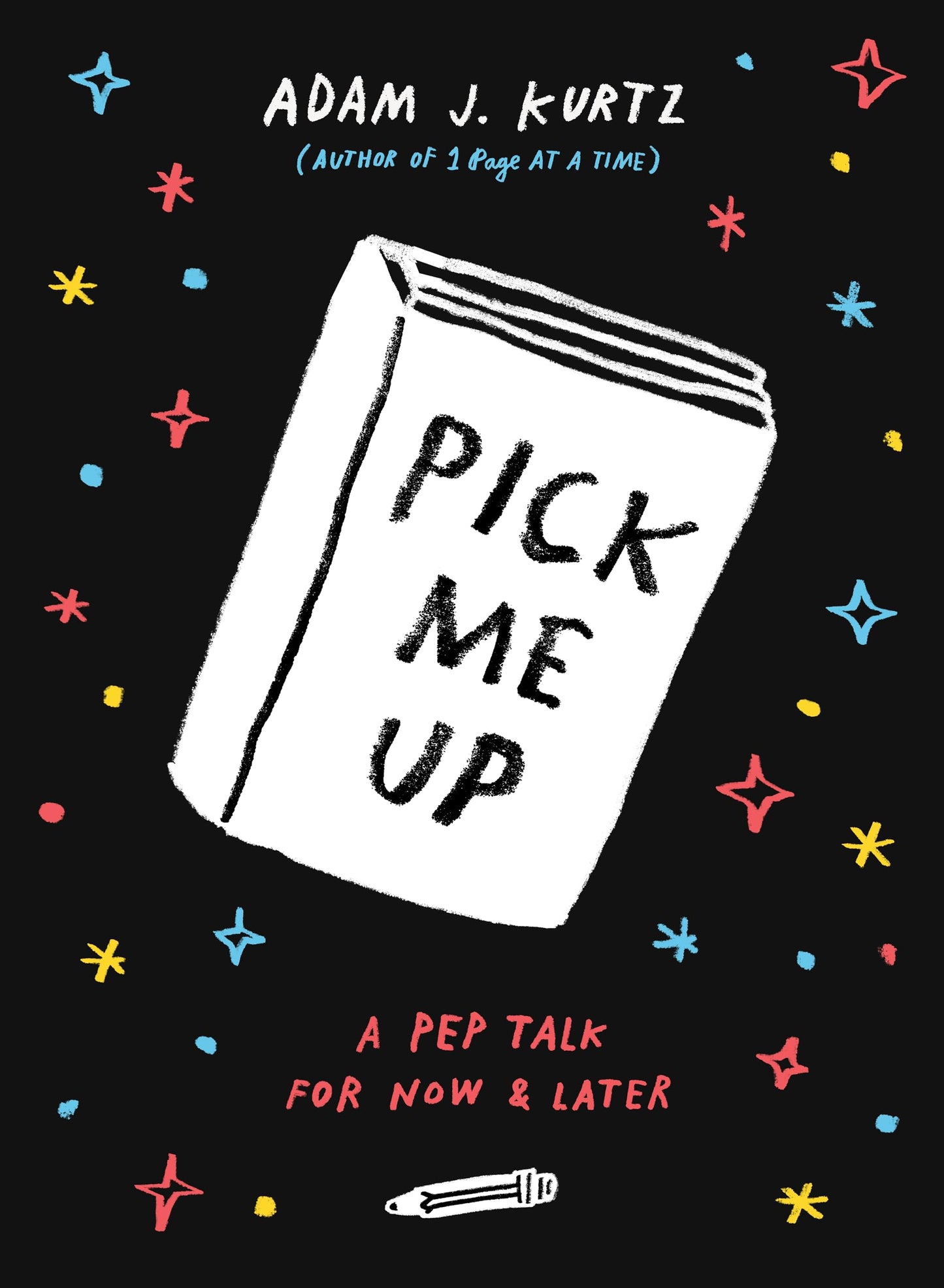 Pick Me Up: A Pep Talk for Now and Later - 2761